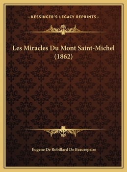 Hardcover Les Miracles Du Mont Saint-Michel (1862) [French] Book