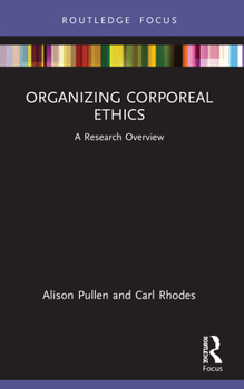Paperback Organizing Corporeal Ethics: A Research Overview Book