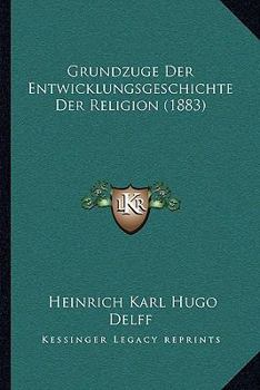 Paperback Grundzuge Der Entwicklungsgeschichte Der Religion (1883) [German] Book