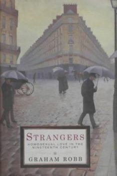 Strangers: Homosexual Love in the Nineteenth Century