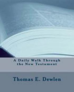 Paperback A Daily Walk Through the New Testament Book