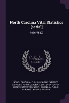 Paperback North Carolina Vital Statistics [serial]: 1976/78 (2) Book