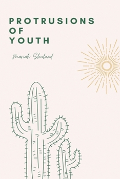 Paperback Protrusions Of Youth Book