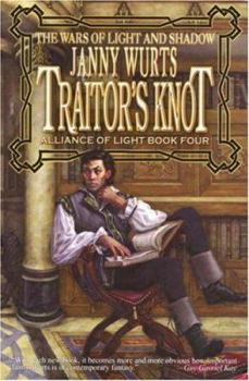Paperback Traitor's Knot 7: (War of Light And Shadow) Alliance of Light Book Four Book
