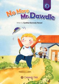 Paperback No More Mr. Dawdle (Caramel Tree Readers Level 3) Book
