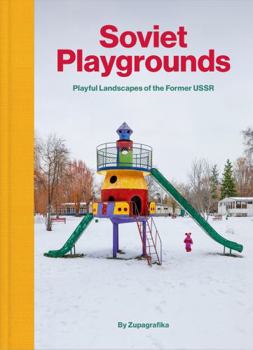 Hardcover SOVIET PLAYGROUNDS Book