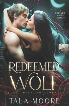 Paperback Redeemed Wolf: A Steamy Fated Mates Paranormal Romance Book