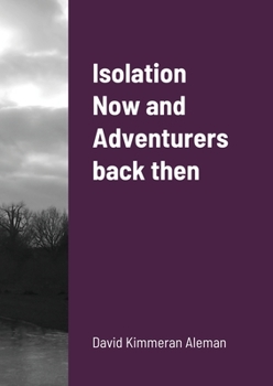 Paperback Isolation Now and Adventurers back then Book