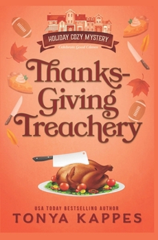 Thanksgiving Treachery (Holiday Cozy Mystery) - Book #7 of the Holiday Cozy Mystery