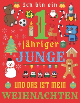 Ich bin ein 1-jähriger Junge und das ist mein Weihnachten: Das Weihnachtstagebuch und Skizzenbuch für einjährige Jungen (German Edition)