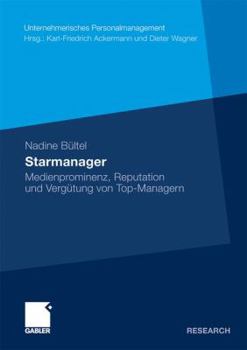 Paperback Starmanager: Medienprominenz, Reputation Und Vergütung Von Top-Managern [German] Book