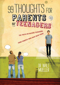 Paperback 99 Thoughts for Parents of Teenagers Book