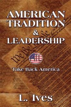Paperback American Tradition & Leadership: Take Back America Book