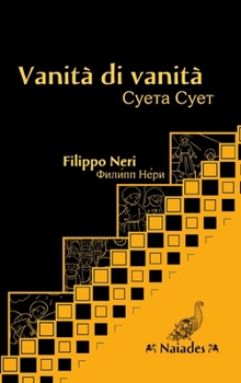 Vanità di vanità, di San Filippo Neri: con disegni da colorare e testo a fronte in russo