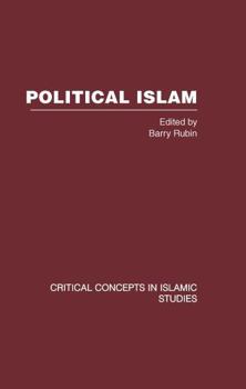 Hardcover Political Islam: Critical Concepts in Islamic Studies Book