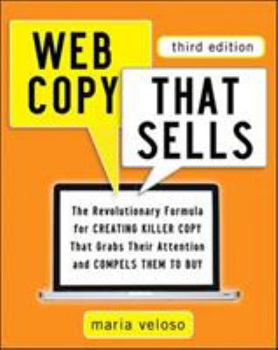 Paperback Web Copy That Sells: The Revolutionary Formula for Creating Killer Copy That Grabs Their Attention and Compels Them to Buy Book