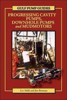 Paperback Gulf Pump Guides: Progressing Cavity Pumps, Downhole Pumps and Mudmotors Book