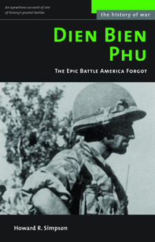 Paperback Dien Bien Phu: The Epic Battle America Forgot Book