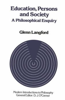 Paperback Education, Persons and Society: A Philosophical Enquiry Book