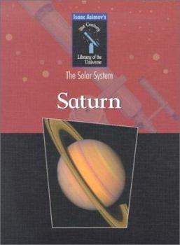 Saturn: The Ringed Beauty - Book #24 of the Isaac Asimov's Library of the Universe