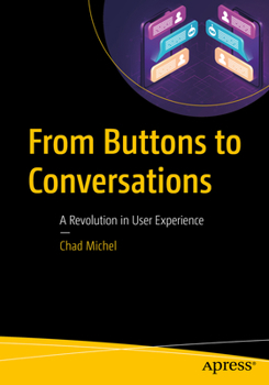 Paperback From Buttons to Conversations: A Revolution in User Experience Book
