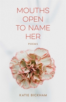 Mouths Open to Name Her: Poems - Book  of the Barataria Poetry Series
