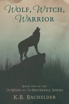 Paperback Wolf, Witch, Warrior Book