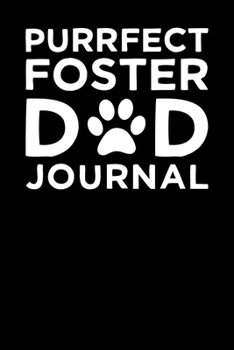 Paperback Purrfect Foster Dad Journal Book