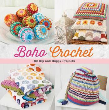 Paperback Boho Crochet: 30 Hip and Happy Projects Book