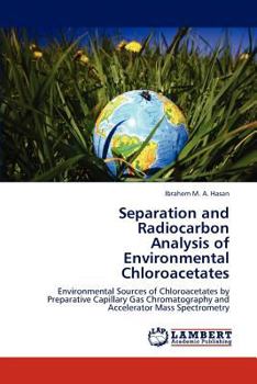 Paperback Separation and Radiocarbon Analysis of Environmental Chloroacetates Book