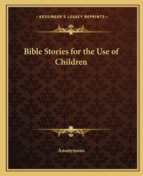 Paperback Bible Stories for the Use of Children Book