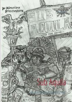 Paperback Sub Aquila: Das römische Militär zur frühen Kaiserzeit [German] Book