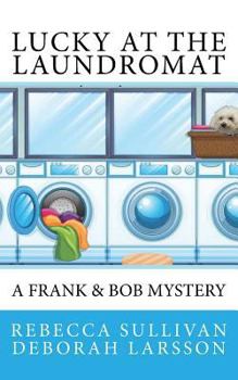 Paperback Lucky at the Laundromat: A Frank & Bob Mystery Book