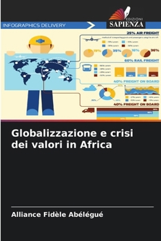 Globalizzazione e crisi dei valori in Africa (Italian Edition)
