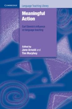 Paperback Meaningful Action: Earl Stevick's Influence on Language Teaching Book