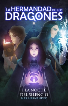 Paperback La Hermandad de Los Dragones: Libro I: La Noche del Silencio [Spanish] Book