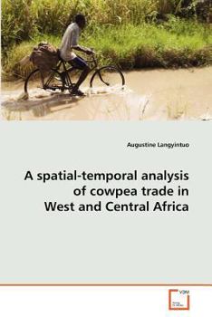 Paperback A spatial-temporal analysis of cowpea trade in West and Central Africa Book