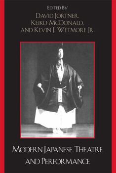 Modern Japanese Theatre and Performance (Studies of Modern Japan) - Book  of the Studies of Modern Japan