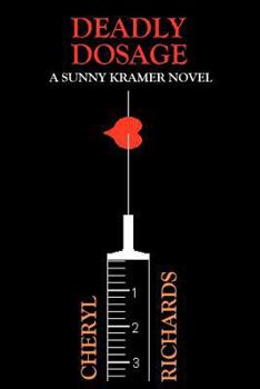 Paperback Deadly Dosage: A Sunny Kramer Novel Book