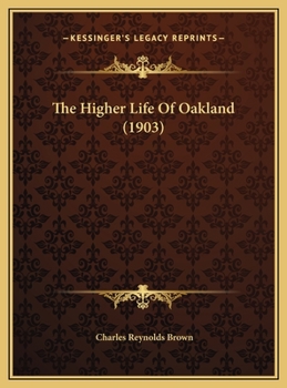 The Higher Life Of Oakland