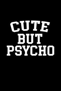 Cute But Psycho: Hangman Puzzles | Mini Game | Clever Kids | 110 Lined Pages | 6 X 9 In | 15.24 X 22.86 Cm | Single Player | Funny Great Gift
