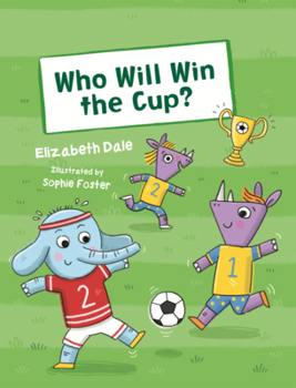 Who Will Win the Cup? (Early Bird Readers -- Yellow (Early Bird Stories