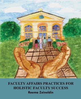 Paperback Faculty Affairs Practices for Holistic Faculty Success Book
