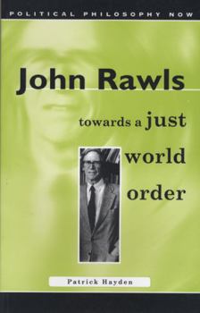 John Rawls: Towards a Just World Order - Book  of the Political Philosophy Now
