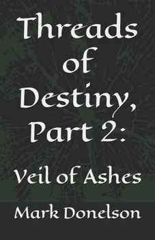 Paperback Threads of Destiny, Part 2: : Veil of Ashes Book