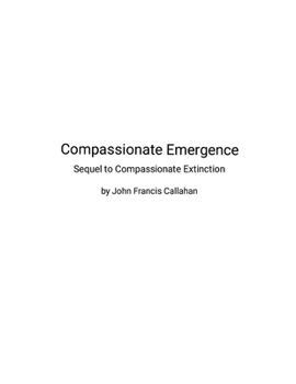 Paperback Compassionate Emergence: Sequel to Compassionate Extinction Book