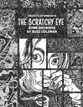 Paperback The Scratchy Eye: Some Drawings by Buzz Coleman Book