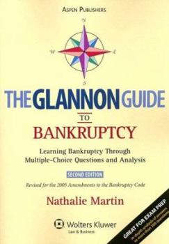 Paperback The Glannon Guide to Bankruptcy: Learning Bankruptcy Through Multiple-Choice Questions and Analysis Book