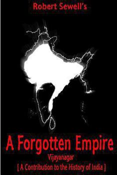Paperback A Forgotten Empire: Vijayanagar; A Contribution to the History of India Book