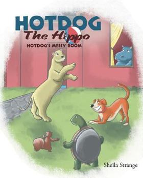 Paperback Hotdog The Hippo: Hotdog's Messy Room Book